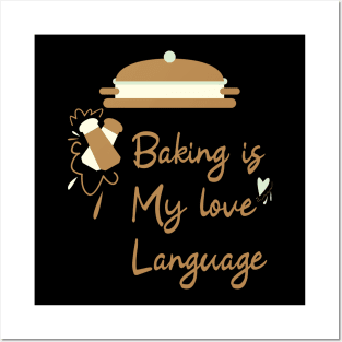 Baking is my love language Posters and Art